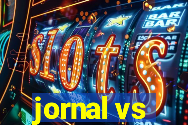 jornal vs